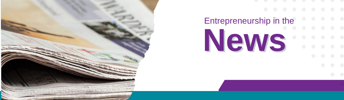 Entrepreneurship in the News