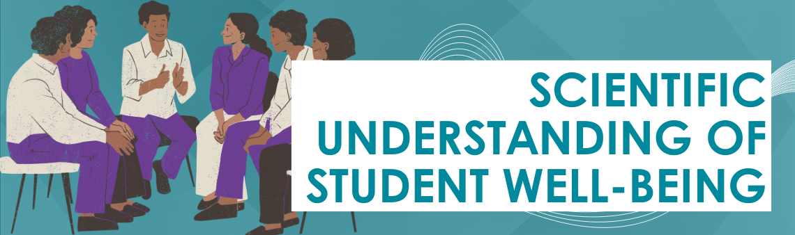 Scientific understanding of student welbeing